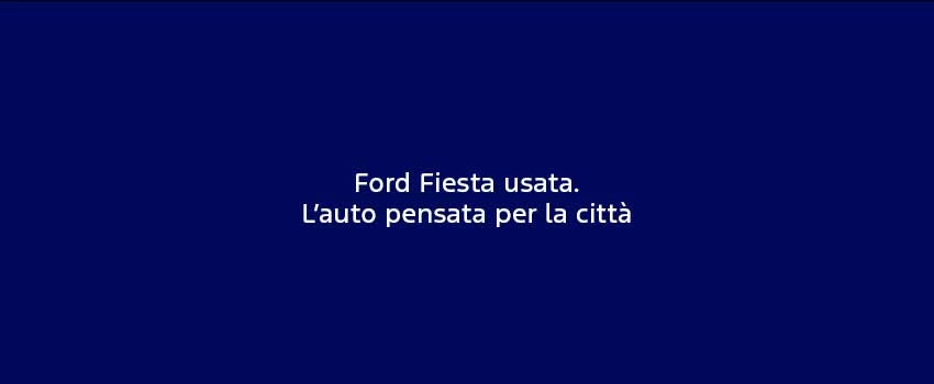 Ford Fiesta Usata. L’Auto Pensata Per La Città